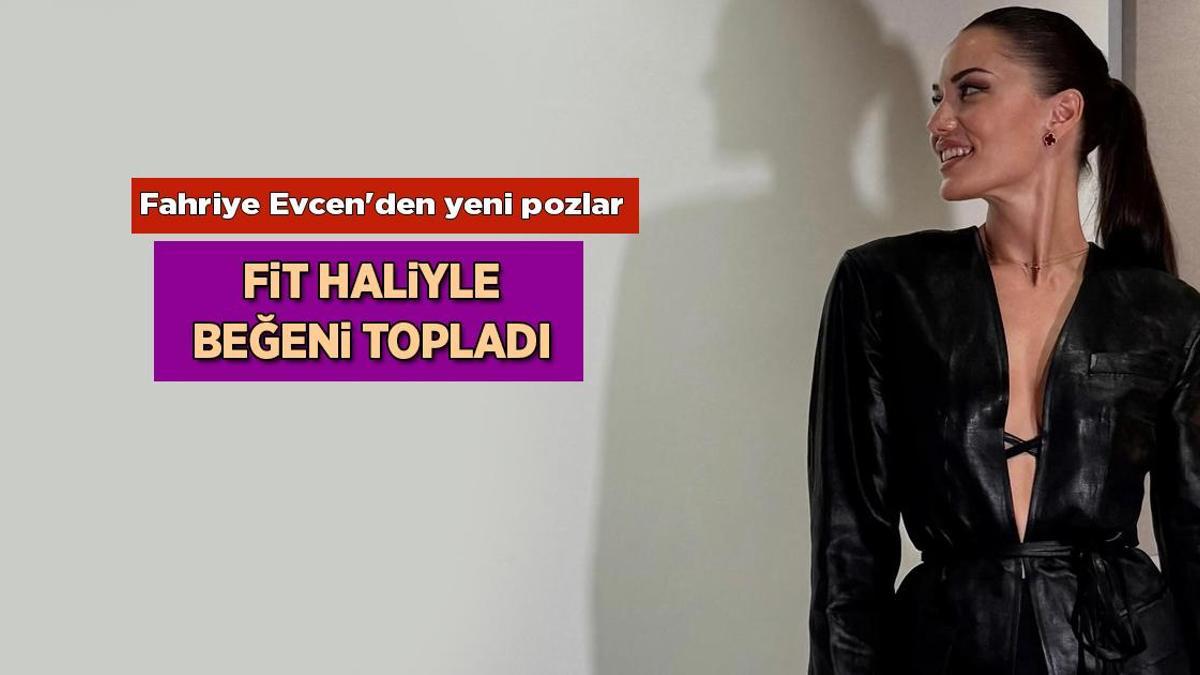 Haberler: Fahriye Evcen yeni pozlarıyla Instagram’da beğeni topladı