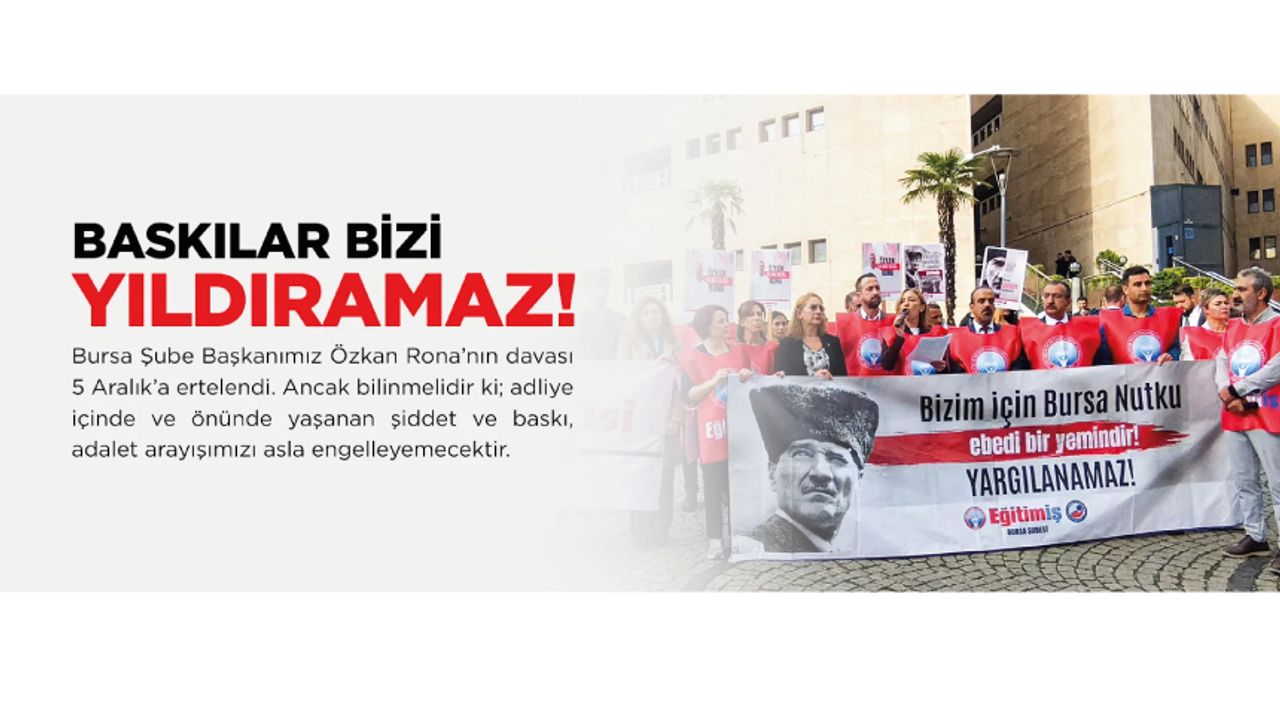 Baskılar, saldırılar, gözaltılar bizi yolumuzdan döndürmeyecektir.