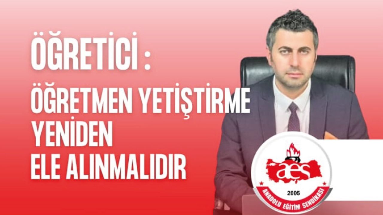 Öğretmen Yetiştirme Yeniden Ele Alınmalıdır