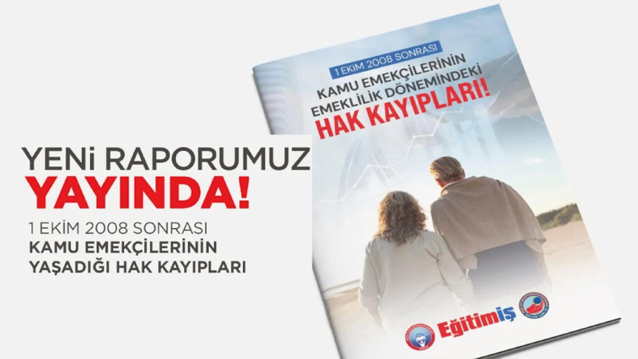 1 Ekim 2008 Sonrası Kamu Emekçilerinin Emeklilik Dönemindeki Hak Kayıpları 1 Ekim 2008 Sonrası Kamu Emekçilerinin Emeklilik Dönemindeki Hak Kayıpları