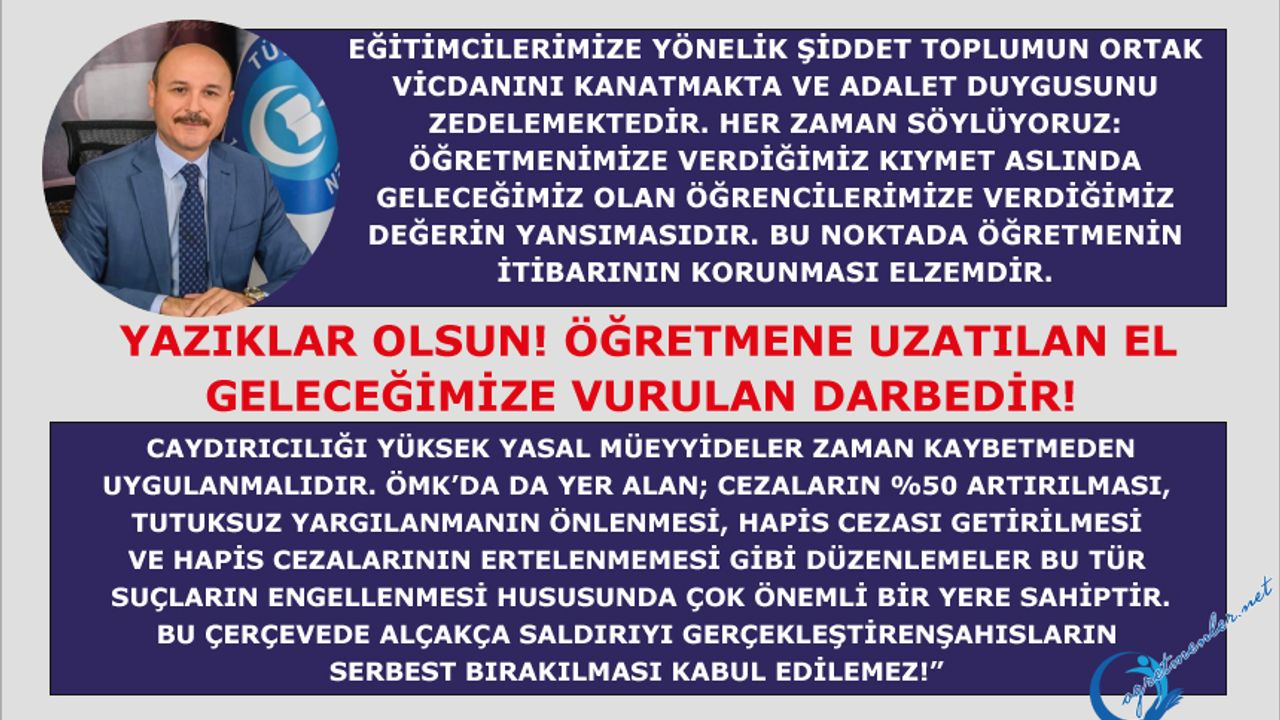 Yazıklar Olsun! Öğretmene Uzatılan El, Geleceğimize Vurulan Darbedir!