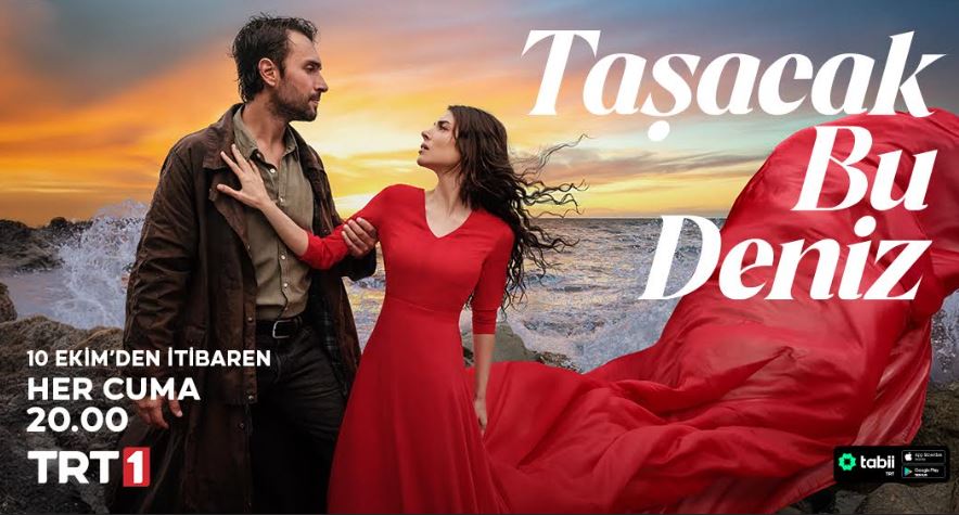 Taşacak Bu Deniz dizisi 10 Ekim Cuma akşamı ekran yolculuğuna başlıyor…